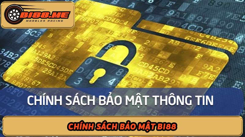 Chính sách bảo mật Bi88 bảo vệ tuyệt đối thông tin 