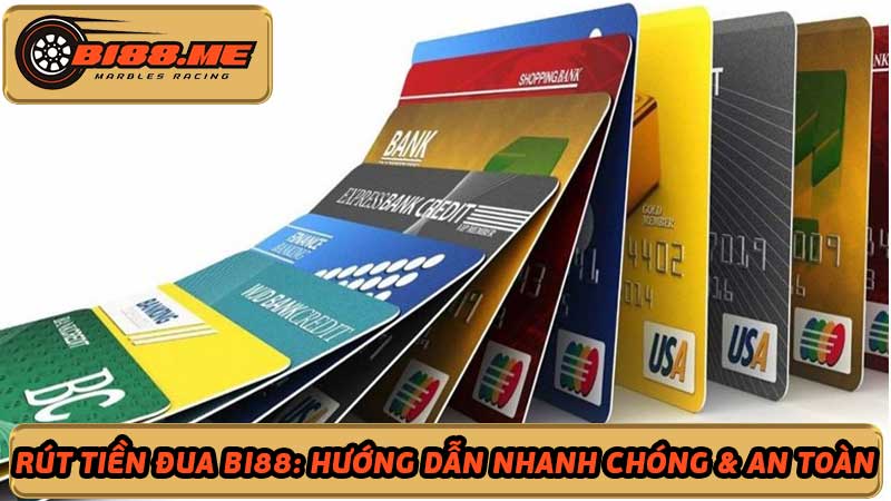 Rút Tiền Đua Bi88 Hướng Dẫn Nhanh Chóng & An Toàn